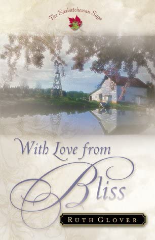 With Love from Bliss (The Saskatchewan Saga)