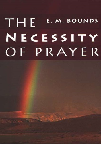 The Necessity of Prayer