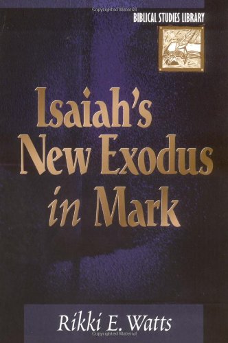 Isaiah's New Exodus in Mark