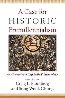 A Case for Historic Premillennialism