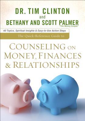 The Quick-Reference Guide to Counseling on Money, Finances &amp; Relationships