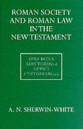 Roman Law and Roman Society in the New Testament