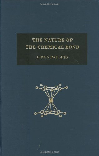 The Nature of the Chemical Bond and the Structure of Molecules and Crystals; An Introduction to Modern Structural Chemistry.