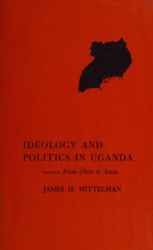 Ideology and Politics in Uganda from Obote to Amin