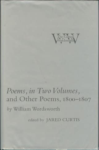 Poems in Two Volumes, and Other Poems, 1800-1807 (Cornell Wordsworth)