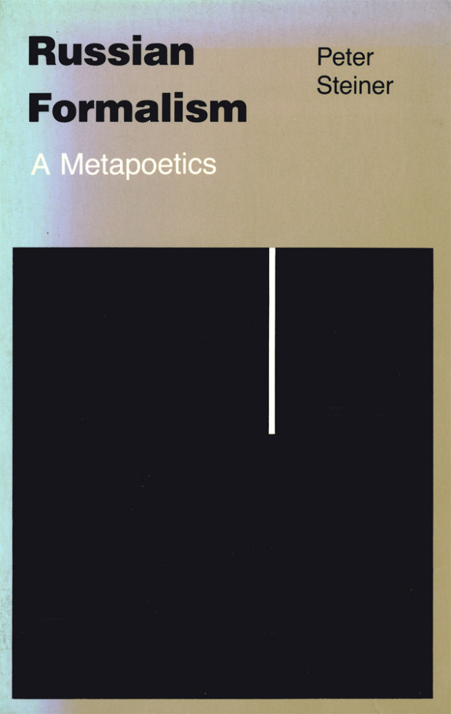 Russian Formalism: A Metapoetics