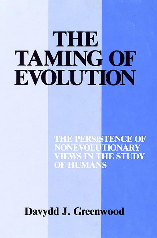 The Taming Of Evolution