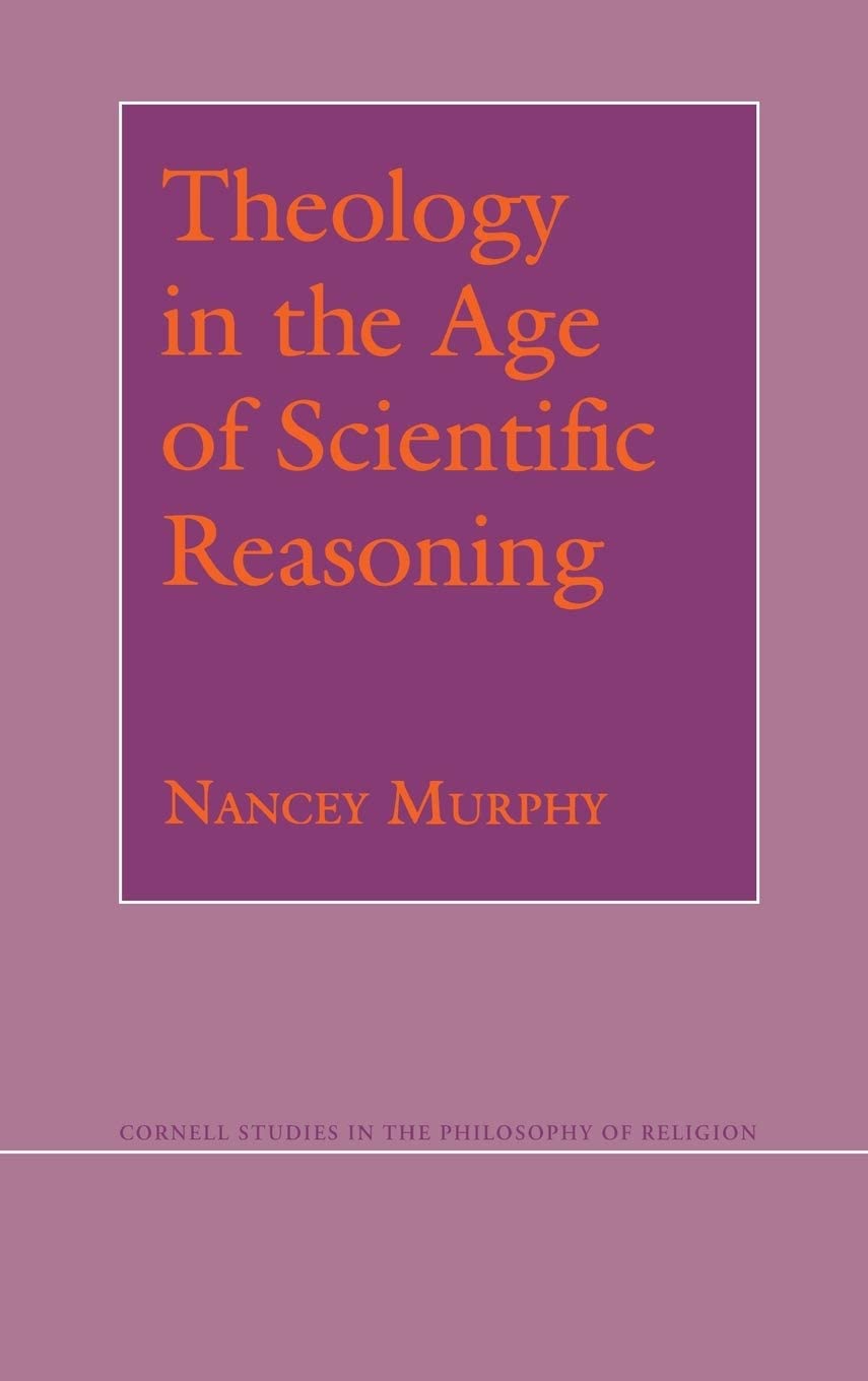 Theology in the Age of Scientific Reasoning (Cornell Studies in the Philosophy of Religion)