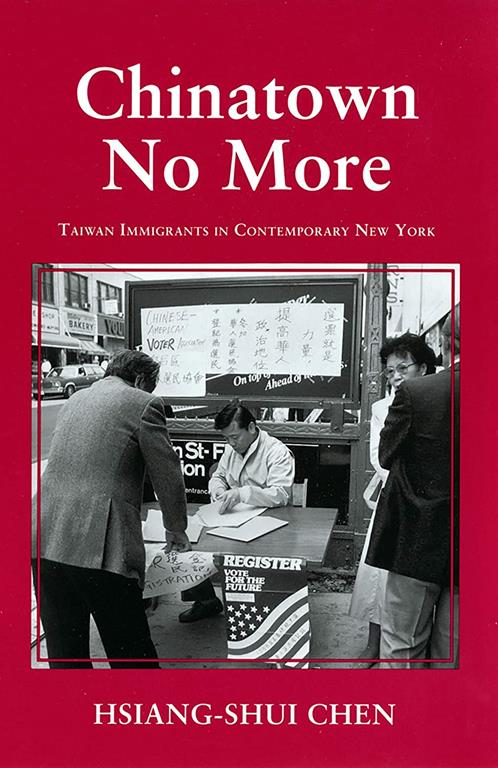 Chinatown No More: Taiwan Immigrants in Contemporary New York (The Anthropology of Contemporary Issues)