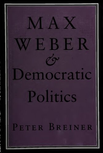 Max Weber &amp; Democratic Politics