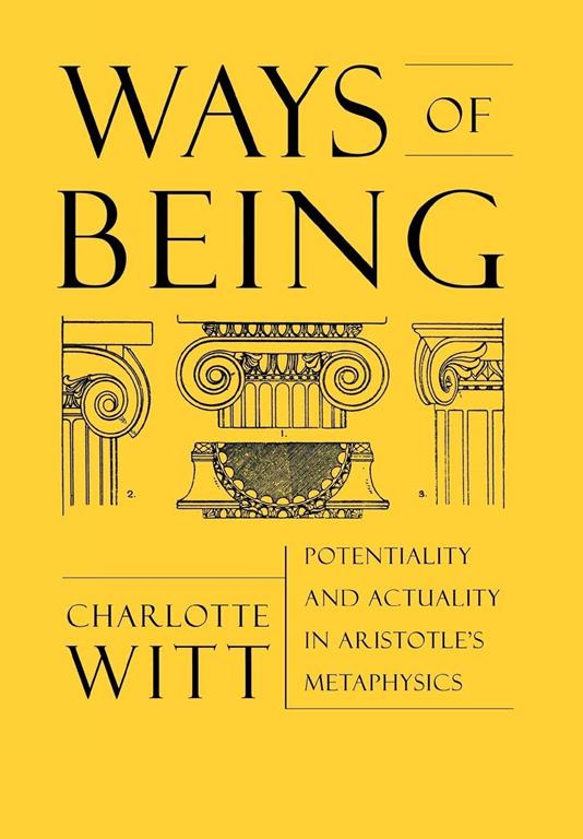 Ways of Being: Potentiality and Actuality in Aristotle's Metaphysics