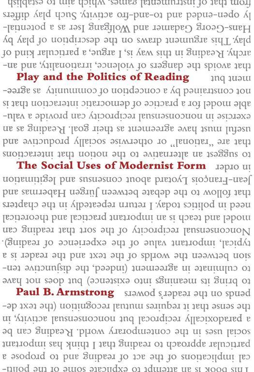 Play and the Politics of Reading: The Social Uses of Modernist Form