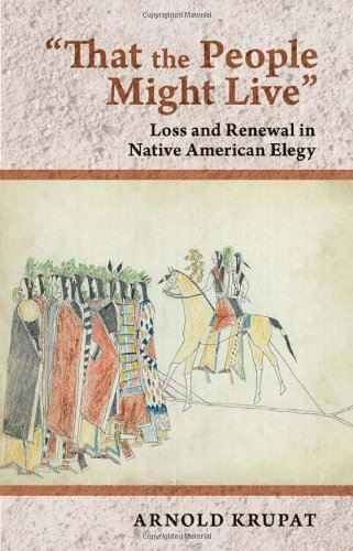 &quot;That the People Might Live&quot;: Loss and Renewal in Native American Elegy