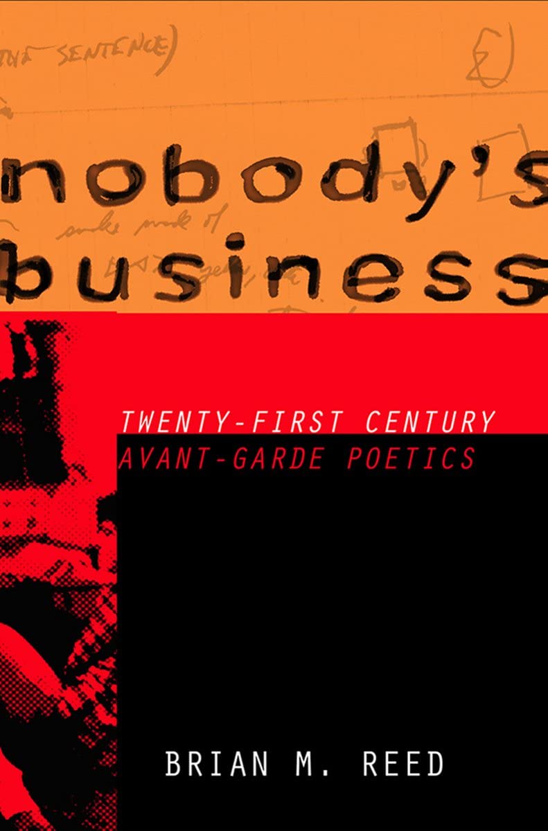 Nobody's Business: Twenty-First Century Avant-Garde Poetics