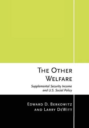 The Other Welfare: Supplemental Security Income and U.S. Social Policy