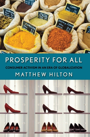 Prosperity for All : Consumer Activism in an Era of Globalization