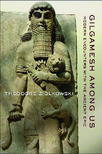 Gilgamesh among us : modern encounters with the ancient epic