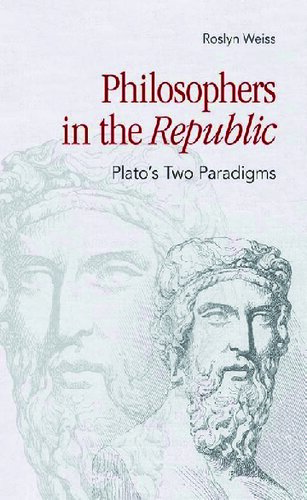 Philosophers in the Republic : Plato's two paradigms