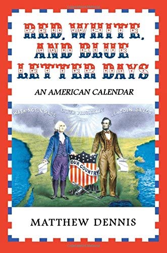 Red, White, and Blue Letter Days: An American Calendar