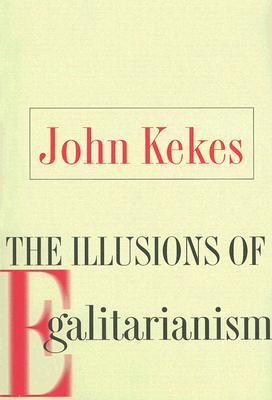 The Illusions of Egalitarianism