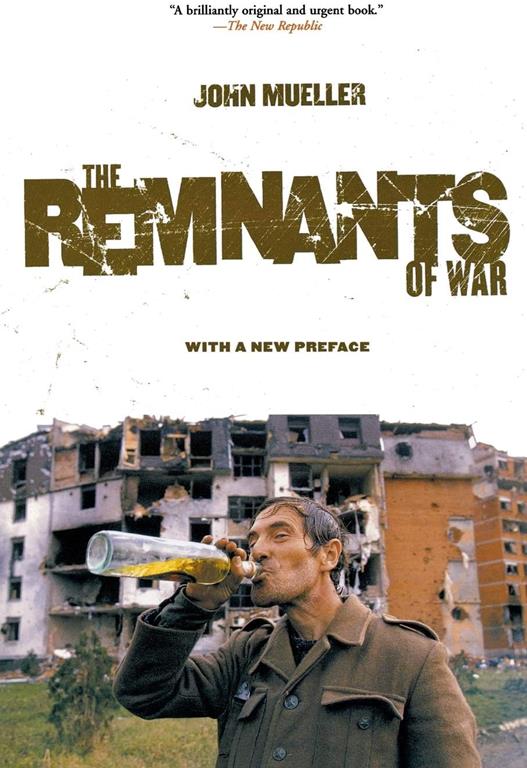 The Remnants of War (Cornell Studies in Security Affairs)