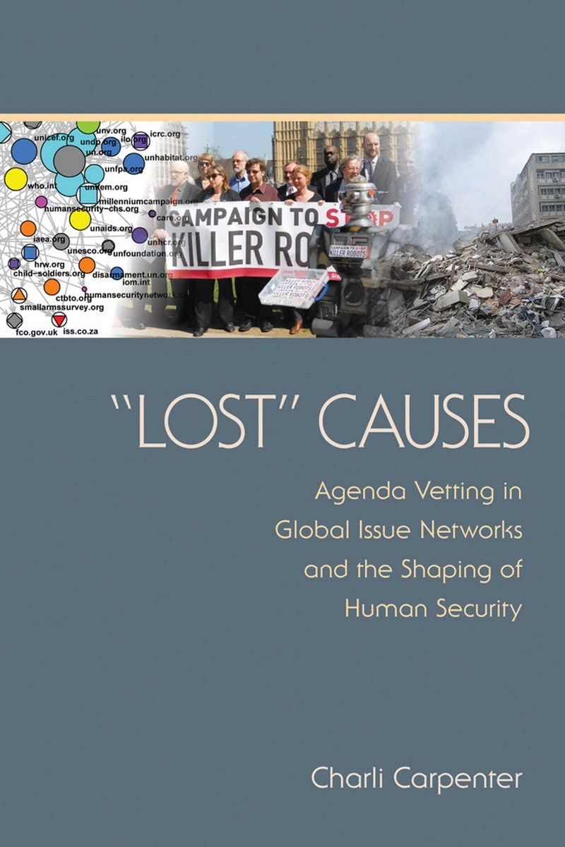 &quot;Lost&quot; Causes: Agenda Vetting in Global Issue Networks and the Shaping of Human Security