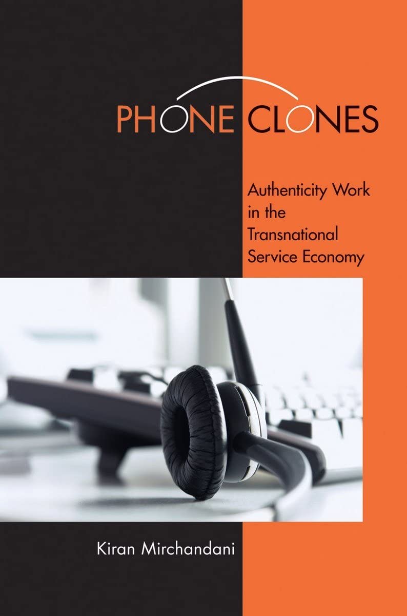 Phone Clones: Authenticity Work in the Transnational Service Economy