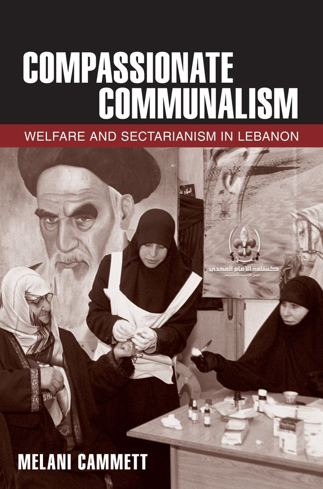 Compassionate Communalism: Welfare and Sectarianism in Lebanon