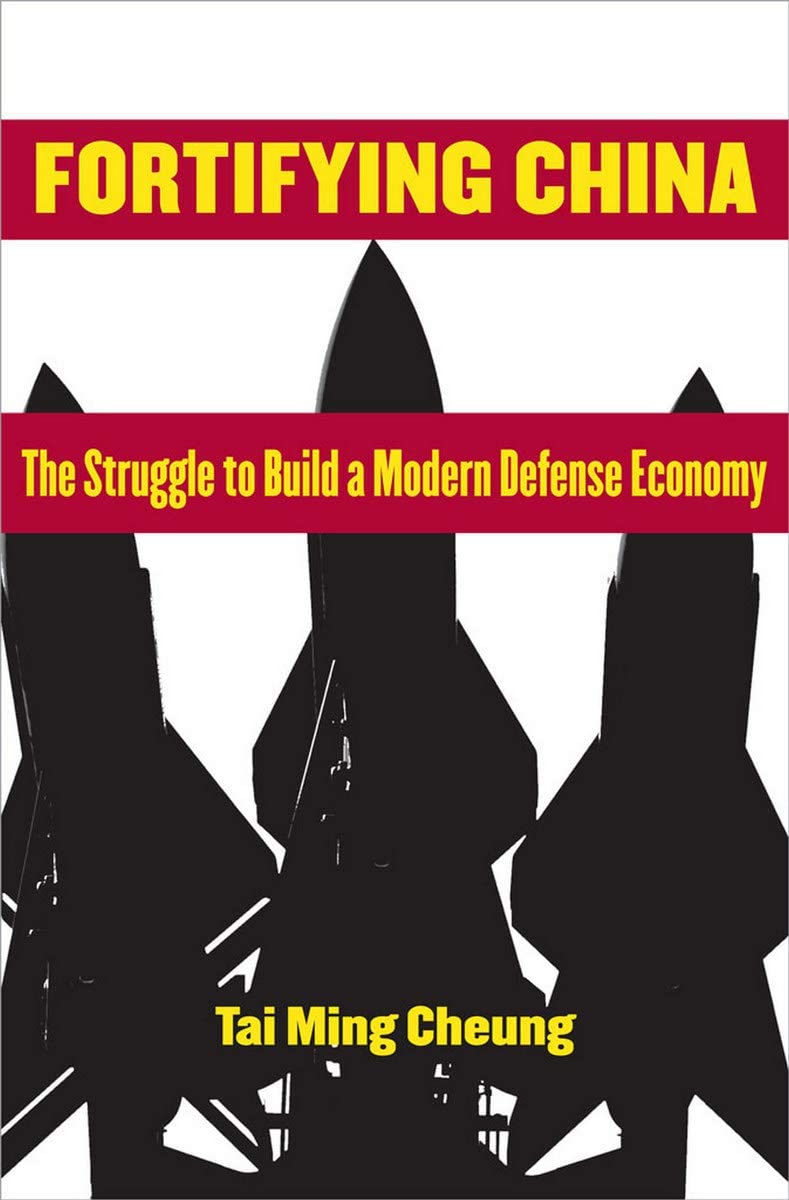 Fortifying China: The Struggle to Build a Modern Defense Economy