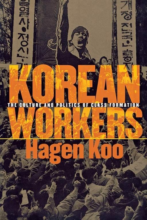 Korean Workers: The Culture and Politics of Class Formation