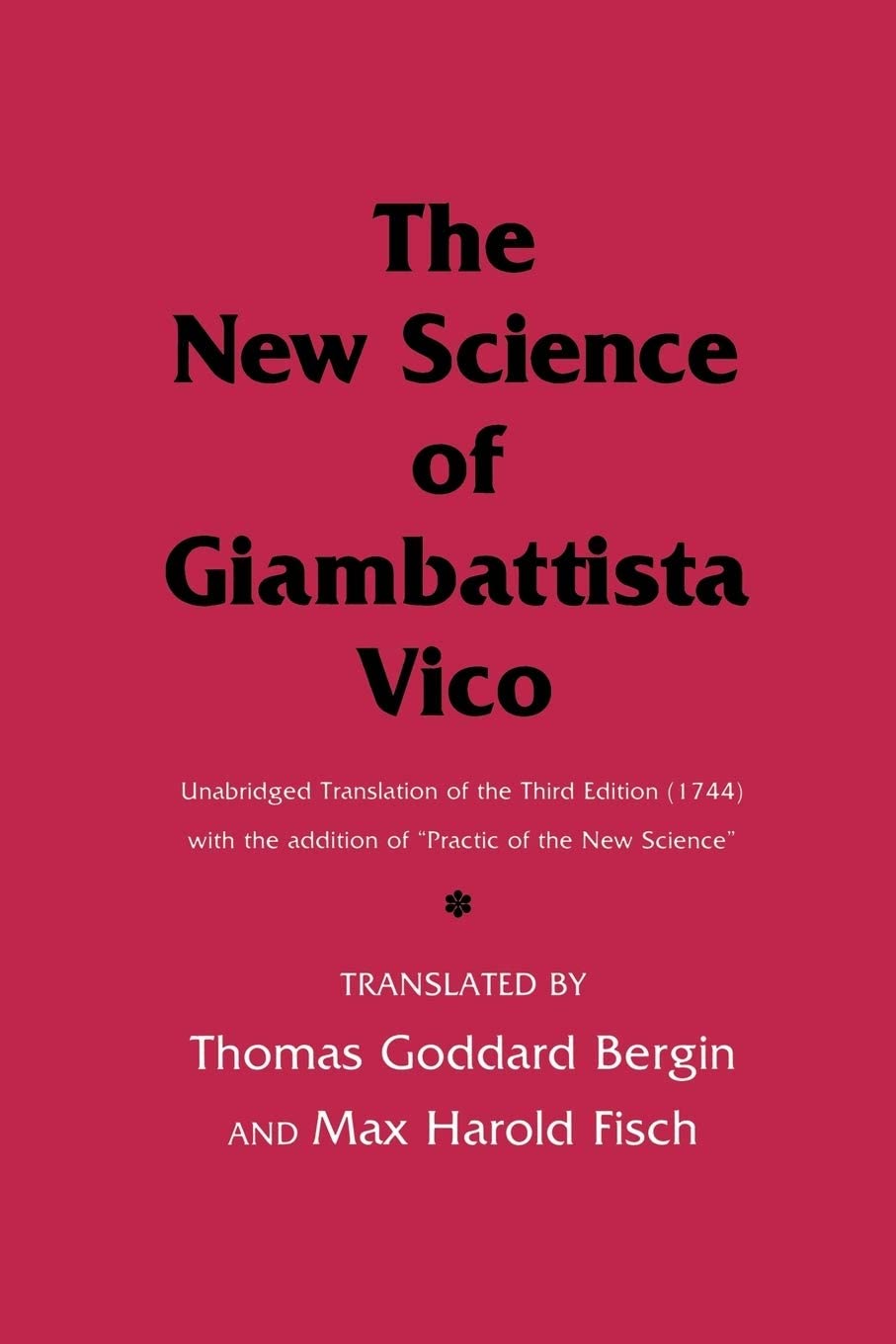 The New Science of Giambattista Vico: Unabridged Translation of the Third Edition (1744)