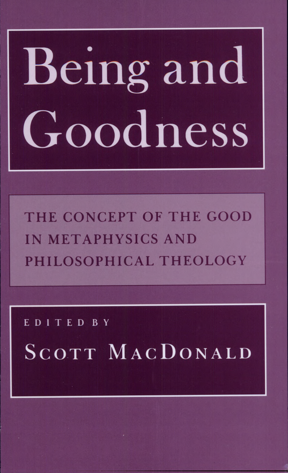 Being and Goodness: The Concept of the Good in Metaphysics and Philosophical Theology