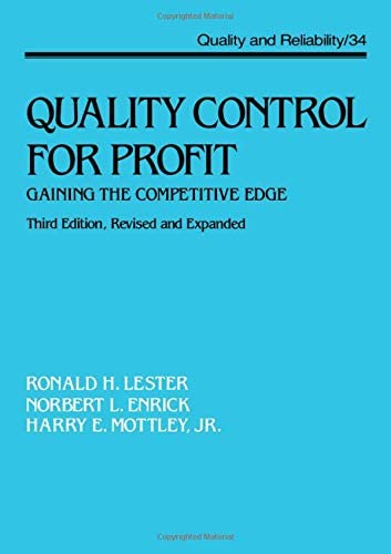 Quality Control for Profit: Gaining the Competitive Edge, Third Edition, (Quality and Reliability)