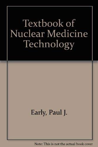 Textbook of Nuclear Medicine Technology