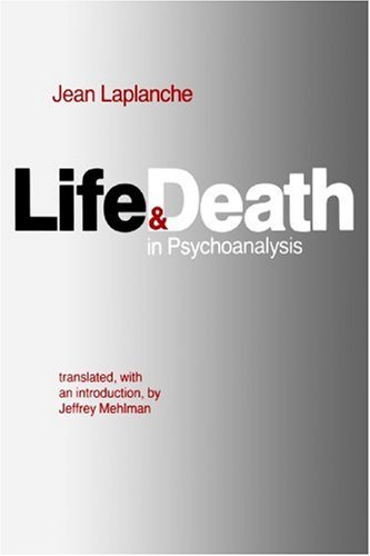 Life And Death In Psychoanalysis