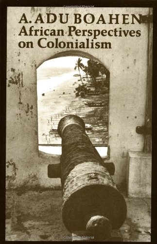 African Perspectives on Colonialism