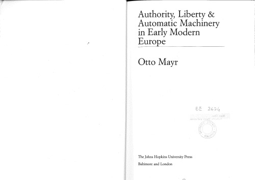 Authority, Liberty, and Automatic Machinery in Early Modern Europe