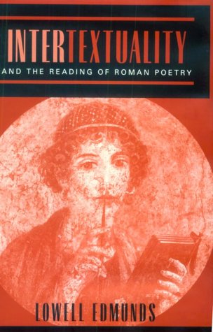 Intertextuality and the Reading of Roman Poetry