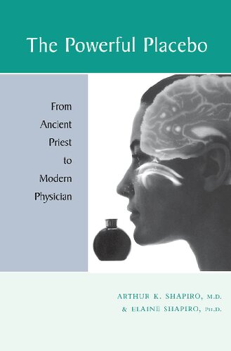 The Powerful Placebo: From Ancient Priest to Modern Physician