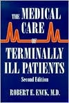 The Medical Care of Terminally Ill Patients