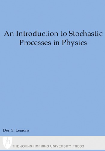 An Introduction to Stochastic Processes in Physics