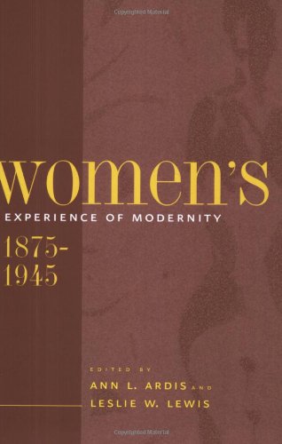 Women's Experience of Modernity, 1875-1945