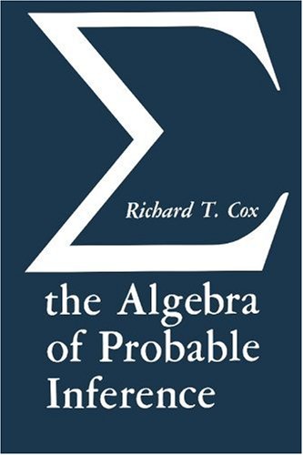 Algebra of Probable Inference