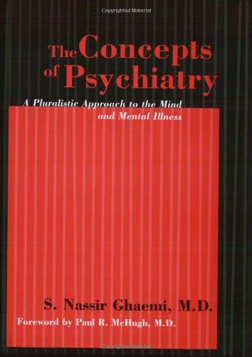 The Concepts of Psychiatry: A Pluralistic Approach to the Mind and Mental Illness