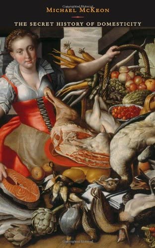 The Secret History of Domesticity: Public, Private, and The Division of Knowledge