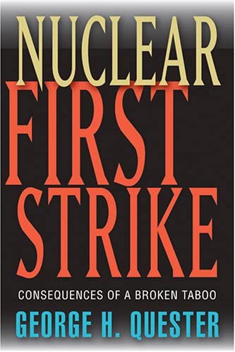 Nuclear First Strike: Consequences of a different Taboo