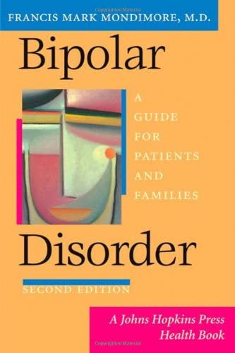 Bipolar Disorder: A Guide for Patients and Families (2nd Edition)