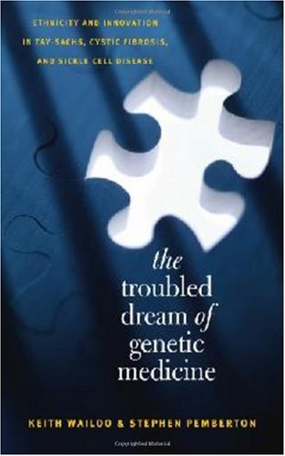 The Troubled Dream of Genetic Medicine