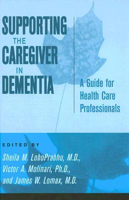 Supporting the Caregiver in Dementia