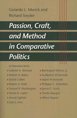 Passion, Craft, and Method in Comparative Politics